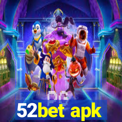 52bet apk